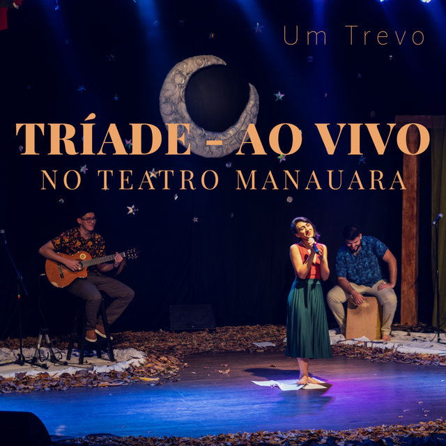 Tríade (Ao Vivo no Teatro Manauara) (Ao Vivo)