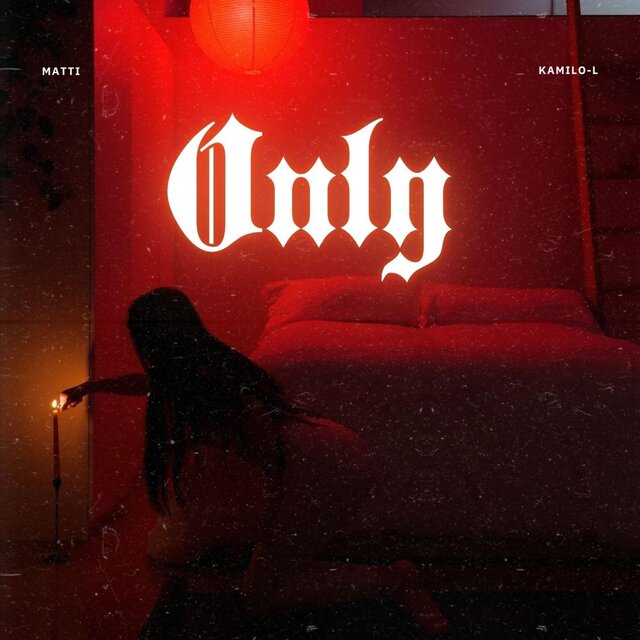 Only (feat. KMILO-L)
