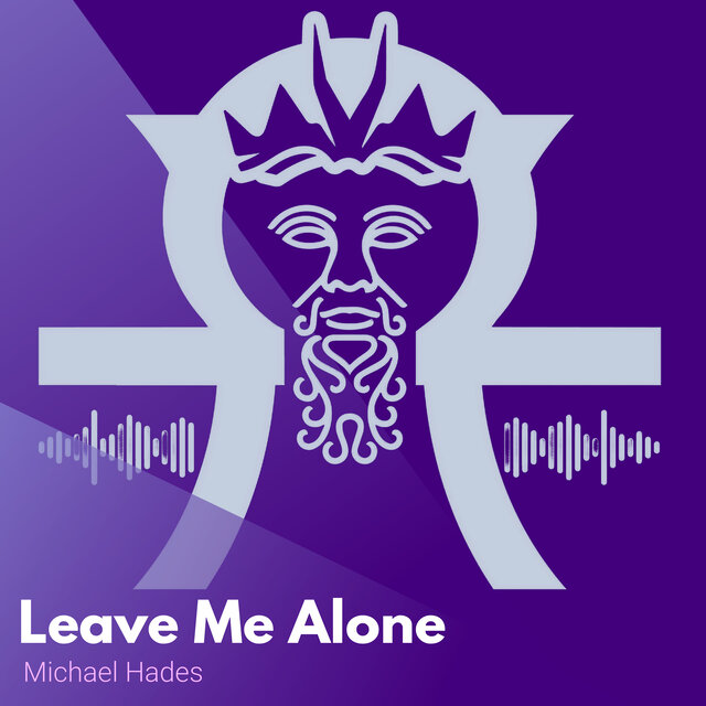 Leave Me Alone