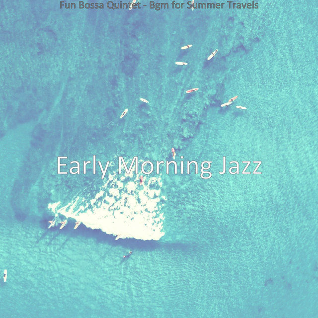 Fun Bossa Quintet - Bgm for Summer Travels