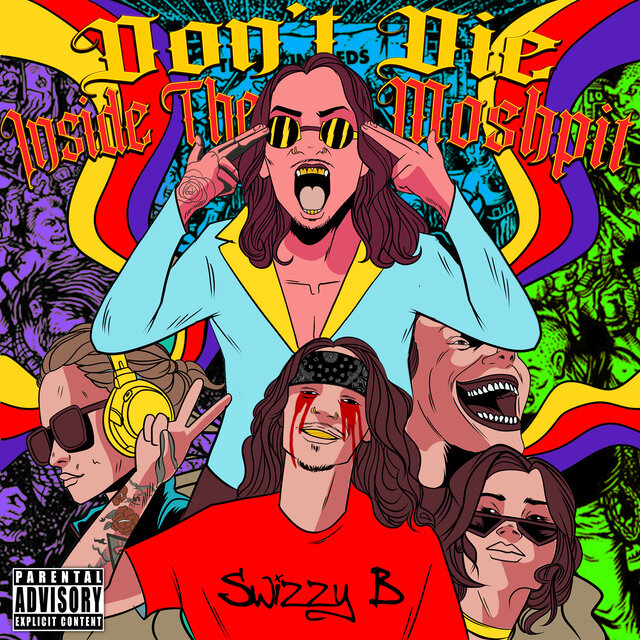 DON'T DIE INSIDE THE MOSHPIT