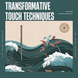 Transformative Touch Techniques