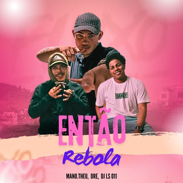 ENTÃO REBOLA