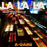 La la La (Messy Playlist Remix)