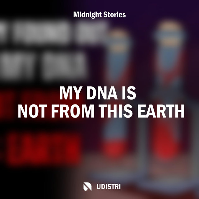 My DNA Is Not from This Earth