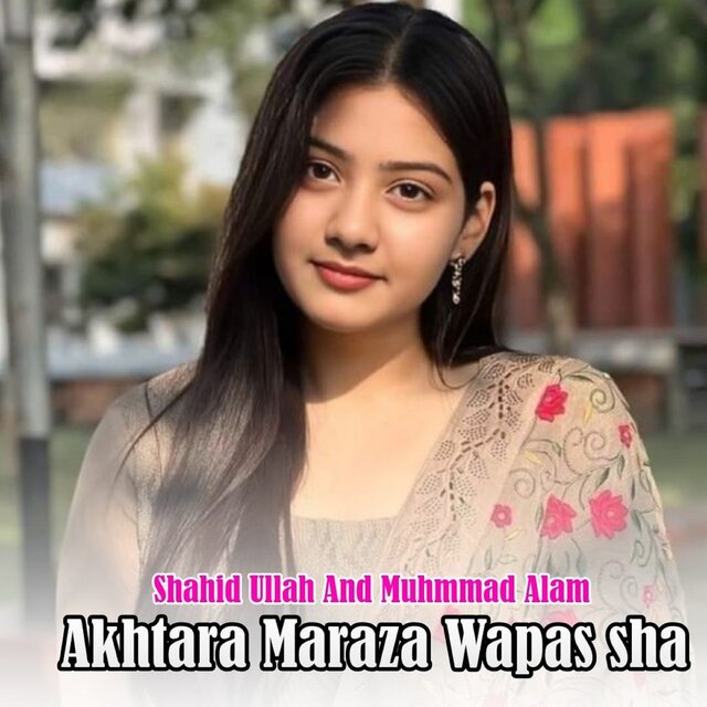 Akhtara Maraza Wapas sha