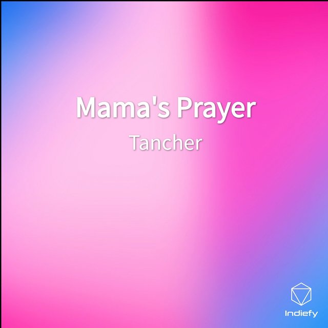 Mama's Prayer