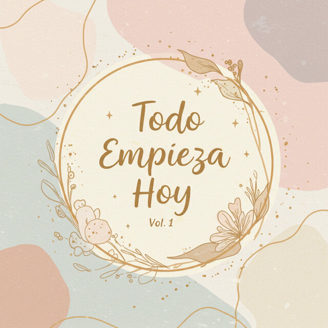 Todo Empieza Hoy, Vol. 1