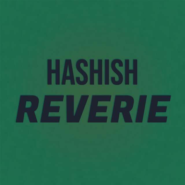 Hashish Reverie