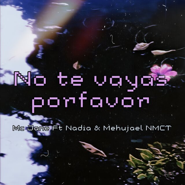No te vayas porfavor