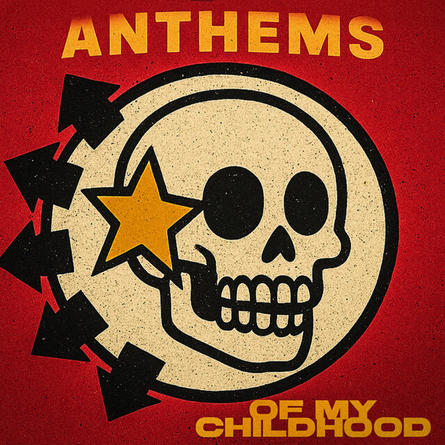 Anthems of My Childhood