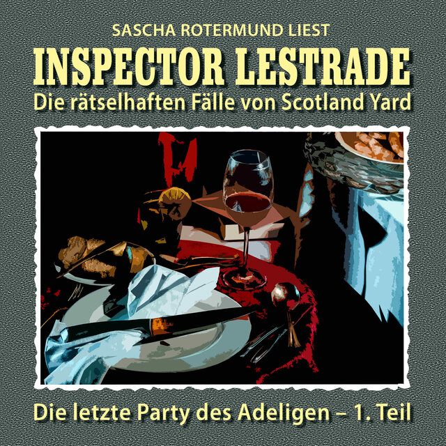 Die rätselhaften Fälle von Scotland Yard, Folge 23: Die letzte Party des Adeligen 1. Teil