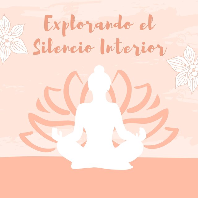 Explorando el Silencio Interior: Melodías Envuelventes para la Meditación, Yoga y Plenitud del Ser