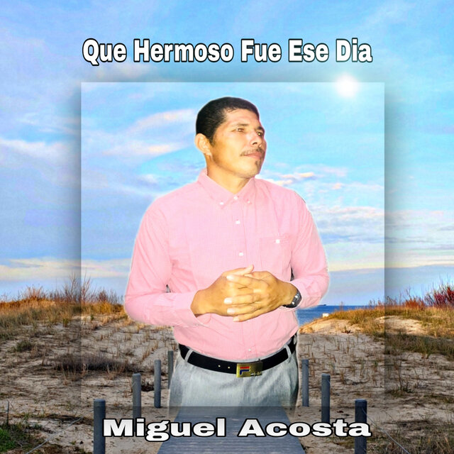 Que Hermoso Fue Ese Día
