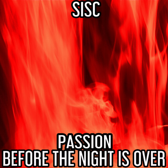 Passion / before the Night Is Over