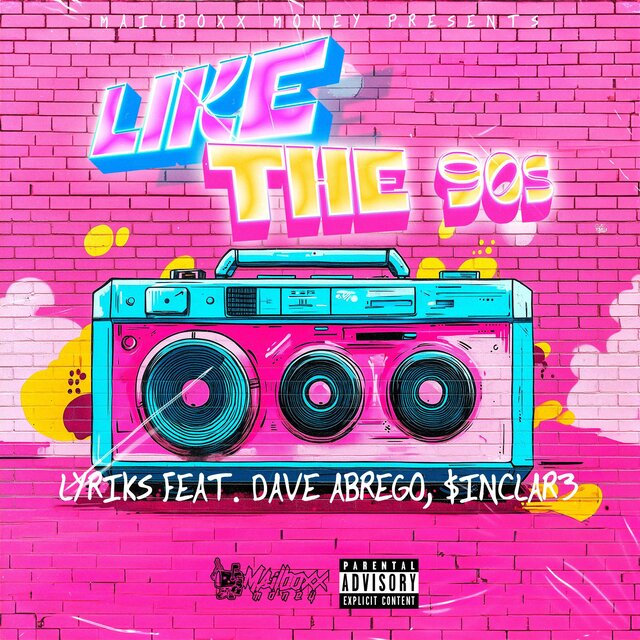 Like the 90s (feat. Dave Abrego & $inClar3)