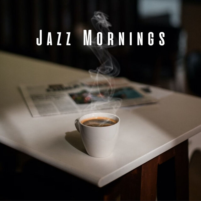 Jazz Mornings: Coffee Shop Soundtracks