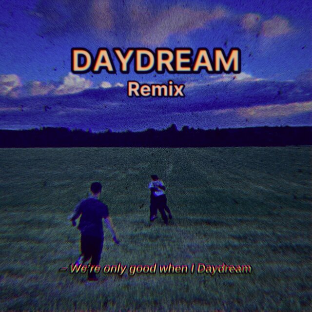 Daydream (Remix)
