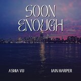 Soon Enough (feat. Iain Harper)