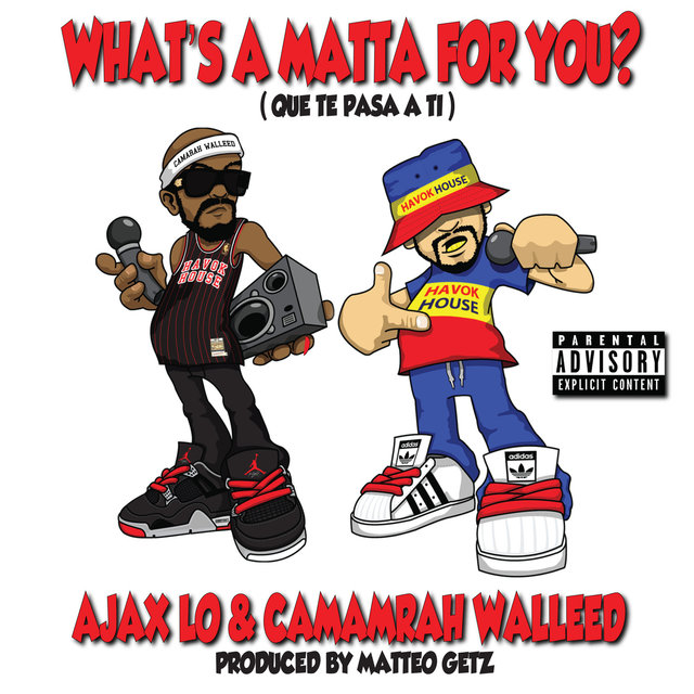 What's a Matta for You ? (Que Te Pasa a Ti)