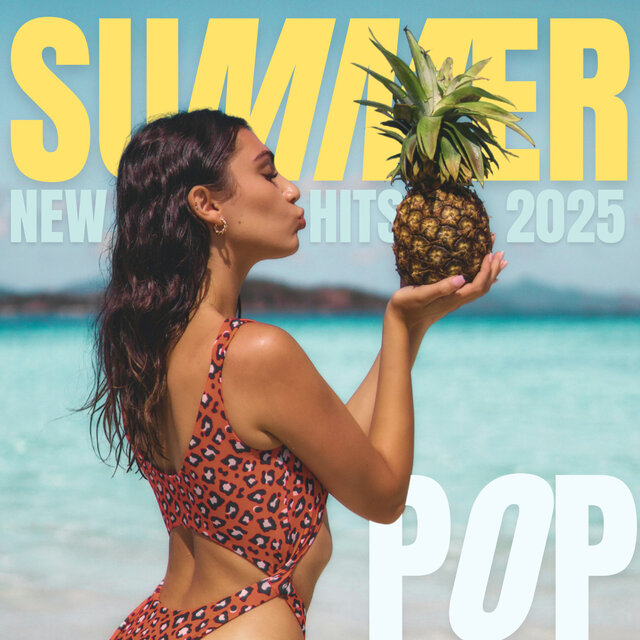 Summer Pop: New Hits 2025