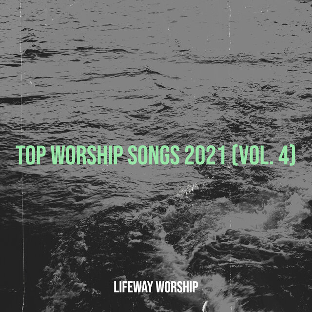 Top Worship Songs 2021, Vol. 4