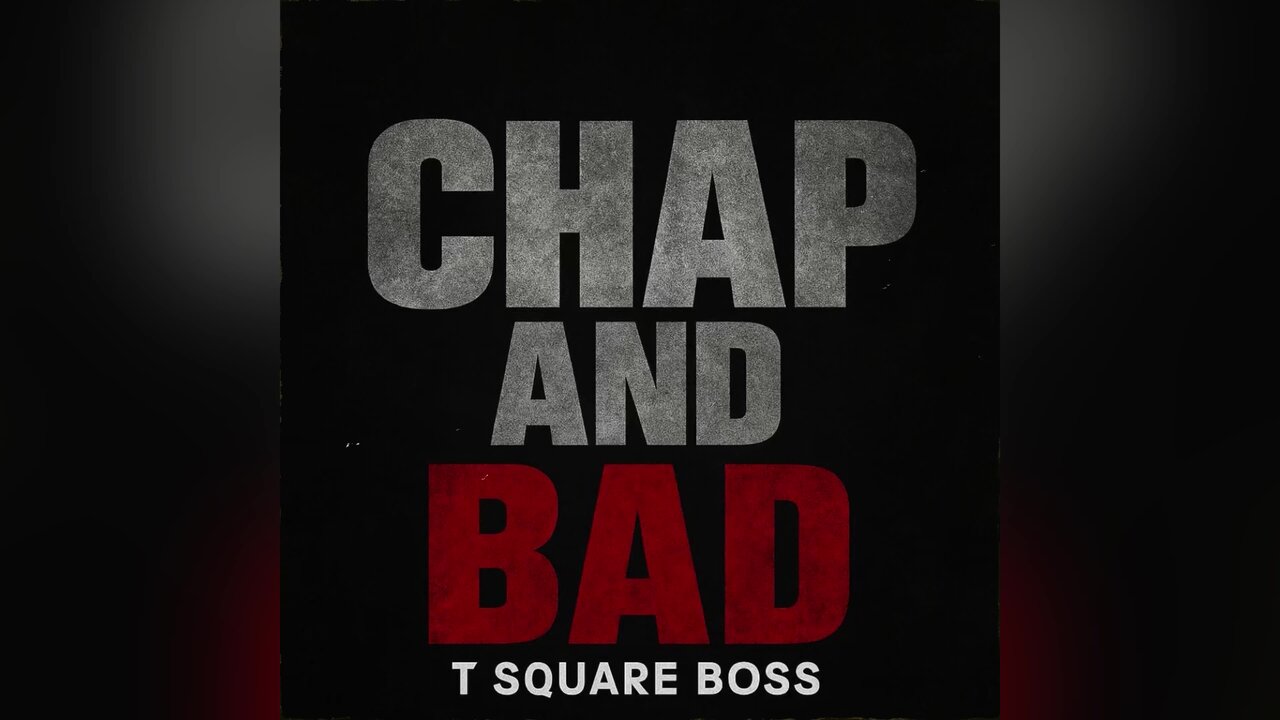 Chap and Bad