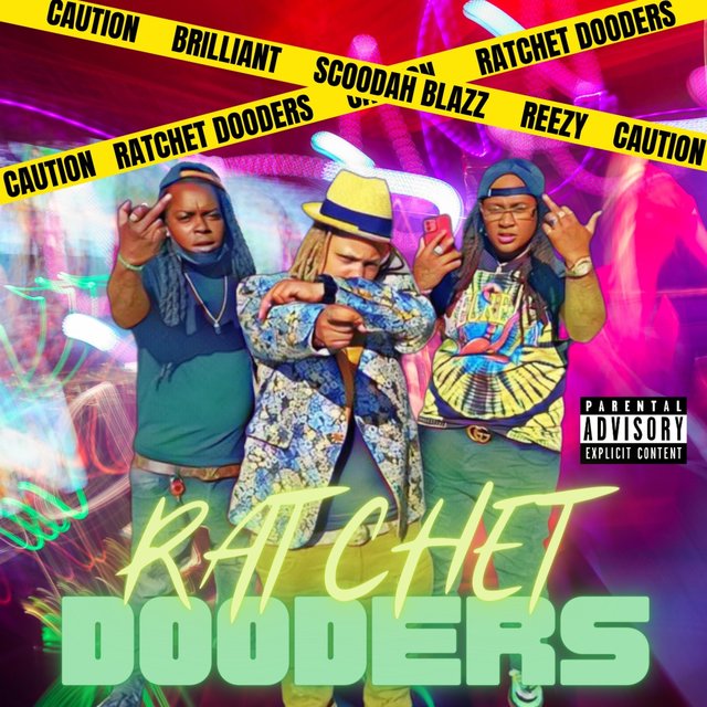 Ratchet Dooders (feat. Reezy Ree & Brilliant)