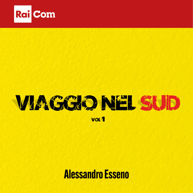 VIAGGIO NEL SUD, vol. 1 (Colonna sonora originale del Programma Tv "La Storia Siamo Noi")