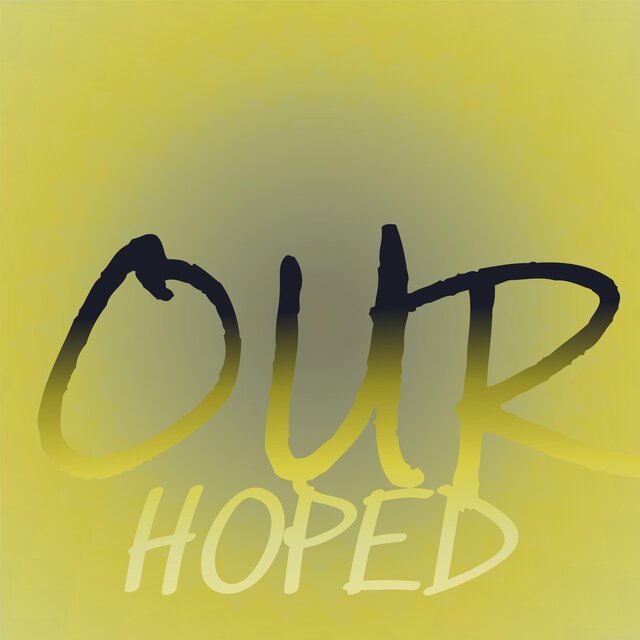 Our Hoped