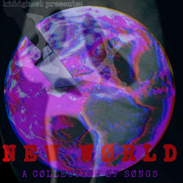 kiddghøst presents: NEW WØRLD
