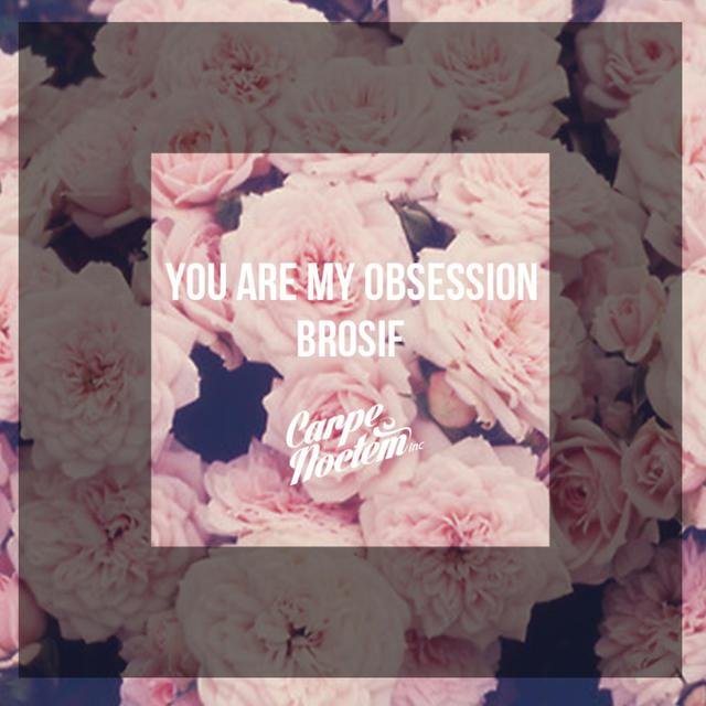 You Are My Obsession