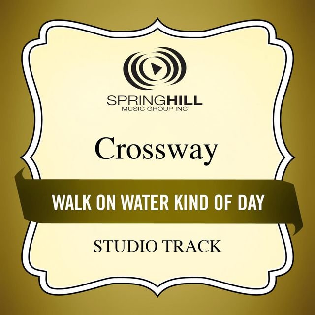 Walk On Water Kind Of Day