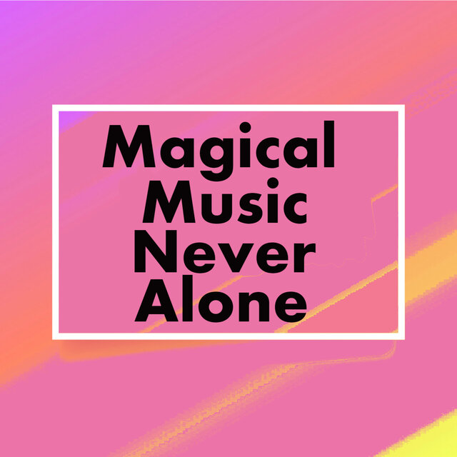 Never Alone