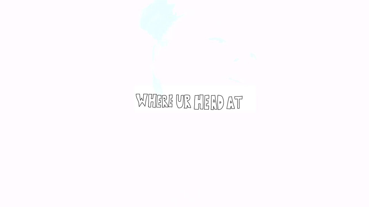 Where Ur Head At
