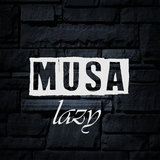 Musa Lazy
