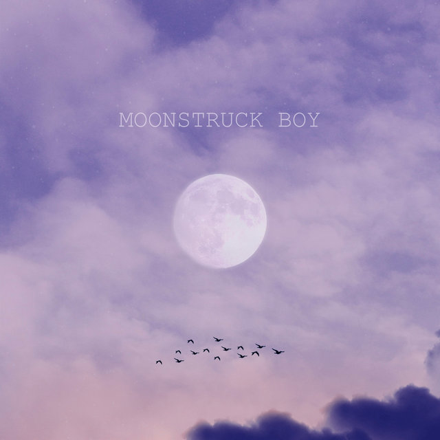 Moonstruck Boy Moonstruck Boy
