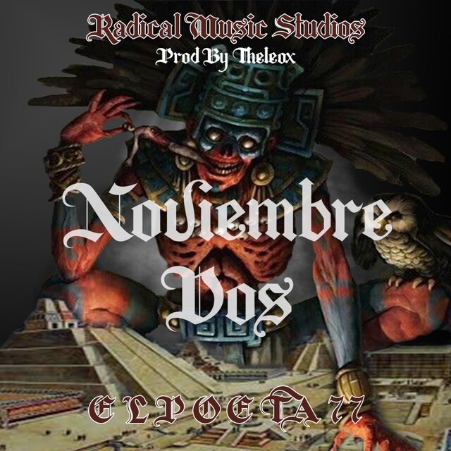 Noviembre Dos (feat. El Poeta 77)