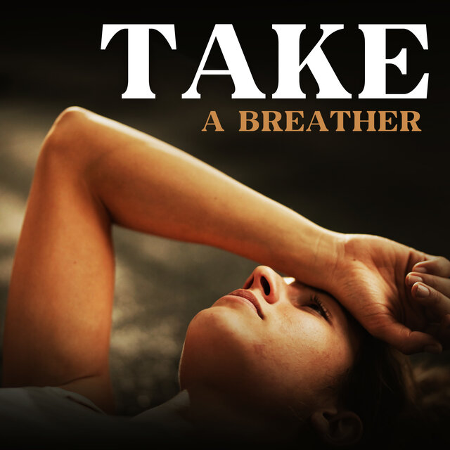 Take a Breather: Music for Your Much-Needed Time-Out
