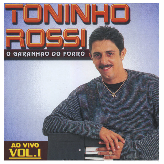 O Garanhão do Forró, Vol. 1 (Ao Vivo)