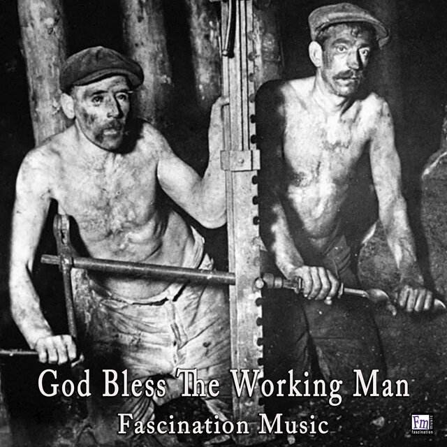 God Bless The Working Man