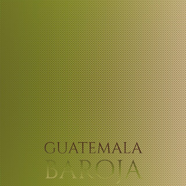 Guatemala Baroja