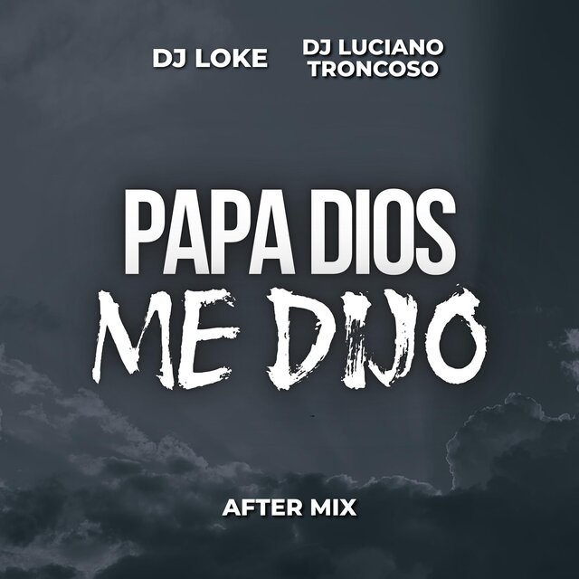 Papa Dios Me Dijo (After Mix)