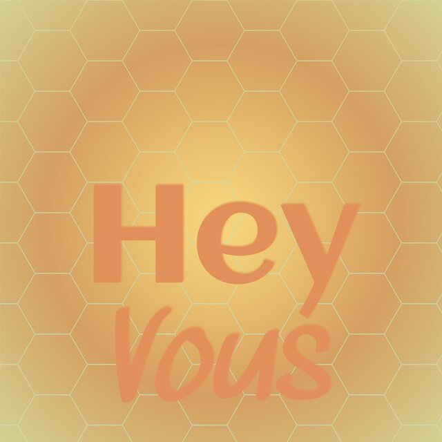 Hey Vous