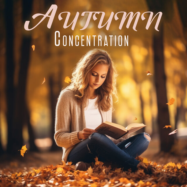 Autumn Concentration: New Age Music for Better Memory, Focus, Study