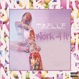 Work 4 It