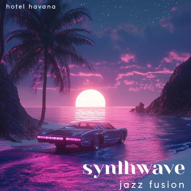 Synthwave : Jazz Fusion