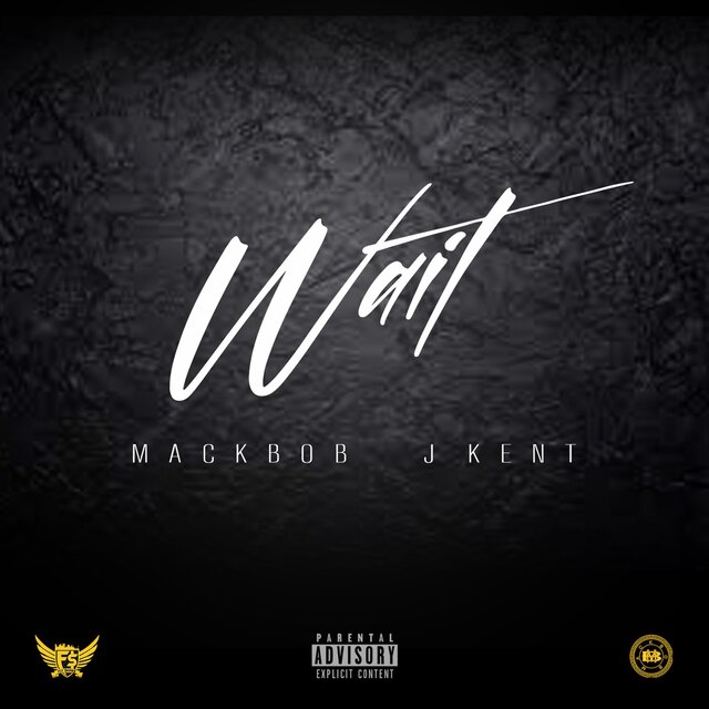 Wait (feat. J Kent)