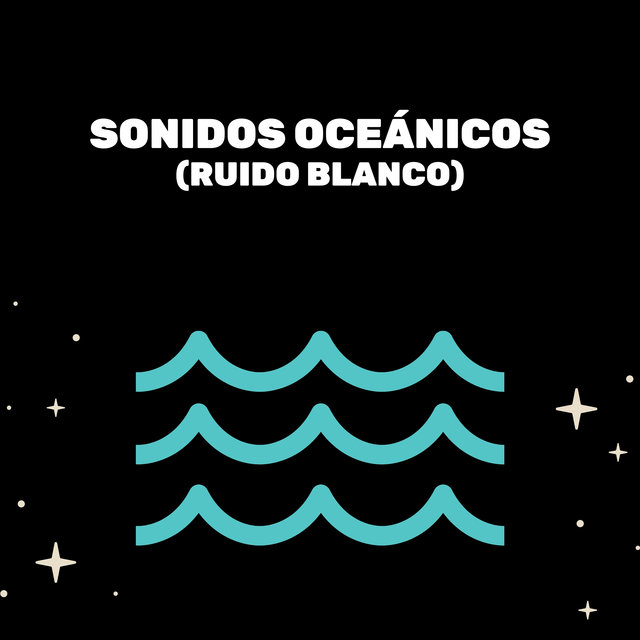Sonidos Oceánicos (Ruido Blanco)