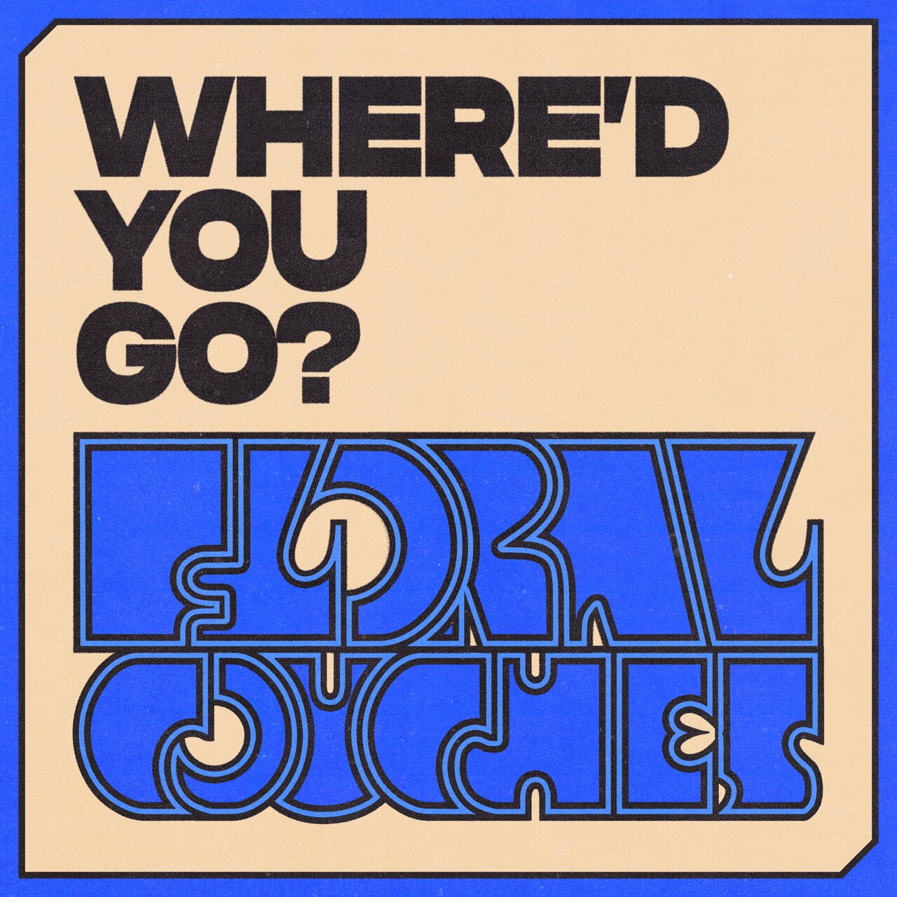Floral Couches - Where'd You Go [Single]